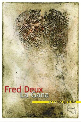 Couverture du livre « La gana » de Fred Deux aux éditions Le Temps Qu'il Fait
