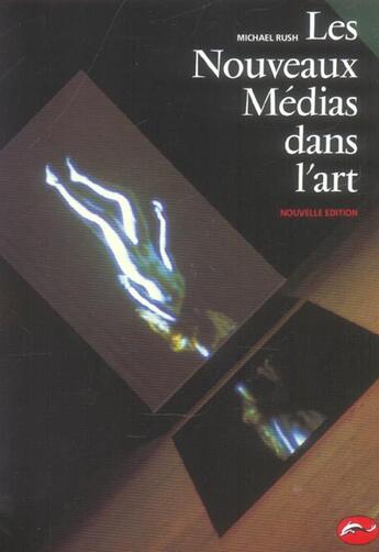 Couverture du livre « Les nouveaux médias dans l'art » de Michael Rush aux éditions Thames And Hudson