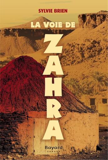 Couverture du livre « La voie de Zahra » de Sylvie Brien aux éditions Bayard Canada