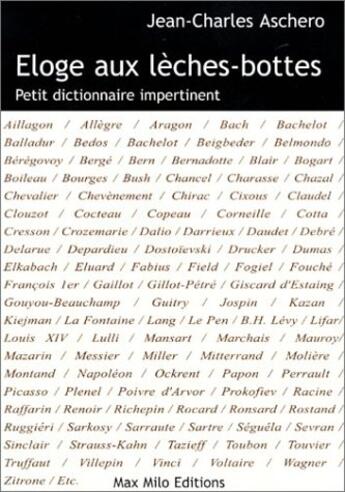 Couverture du livre « Eloge Aux Leches-Bottes : Petit Dictionnaire Impertinent » de Jean-Charles Aschero aux éditions Max Milo