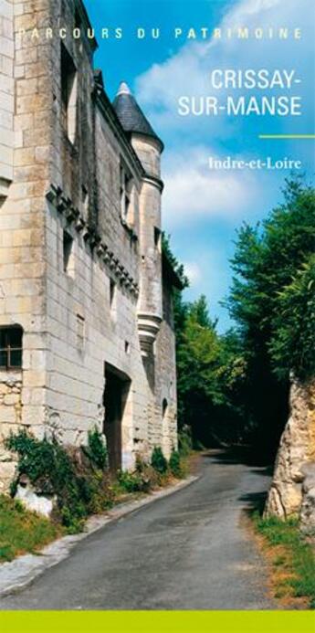 Couverture du livre « Crissay-Sur-Manse ; Indre-et-Loire » de Inventaire Du Patrim aux éditions Lieux Dits