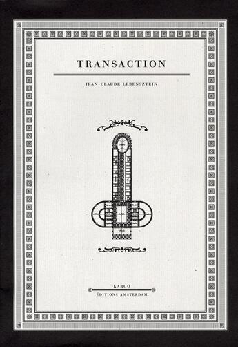 Couverture du livre « Transaction » de Jean-Claude Lebensztejn aux éditions Amsterdam