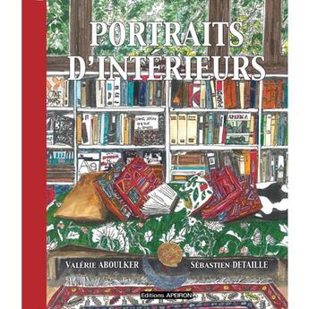 Couverture du livre « Portraits d'intérieurs » de Valerie Boulker aux éditions Apeiron