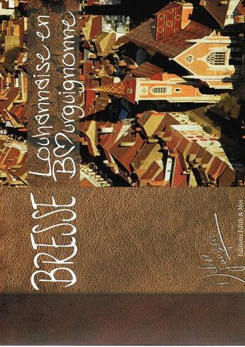 Couverture du livre « Bresse Louhannaise en Bourguignonne » de Didier Jungers aux éditions Edith Et Moi