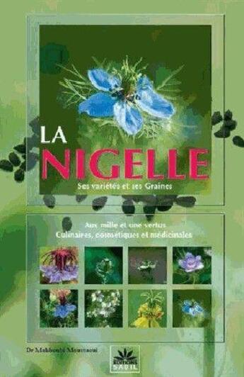 Couverture du livre « La Nigelle ; ses variétés et ses graines » de Mahboubi Moussaoui aux éditions Sabil