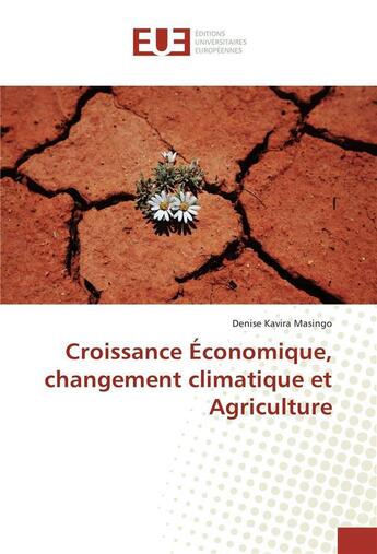 Couverture du livre « Croissance economique, changement climatique et agriculture » de Masingo Denise aux éditions Editions Universitaires Europeennes