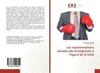 Couverture du livre « Les représentations sociales des enseignants à l'égard de la lutte » de Maxime Dal-Gobbo aux éditions Editions Universitaires Europeennes