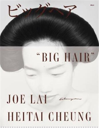 Couverture du livre « Joe Lai & Heitai Cheung : big hair » de Joe Lai aux éditions Libraryman