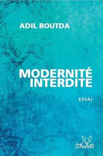 Couverture du livre « Modernité interdite » de Adil Boutda aux éditions Le Fennec