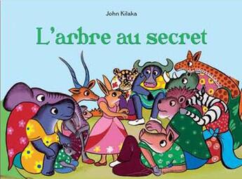 Couverture du livre « L'arbre au secret » de John Kilaka aux éditions Yanbow Al Kitab