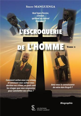 Couverture du livre « L escroquerie de l homme tome » de Manguenga Steev aux éditions Sydney Laurent