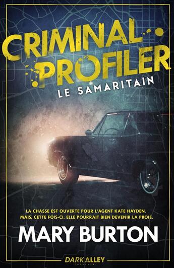 Couverture du livre « Criminal Profiler Tome 1 : Le Samaritain » de Mary Burton aux éditions Dark Alley