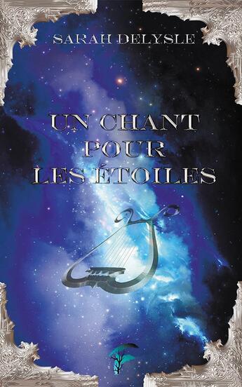 Couverture du livre « Un chant pour les étoiles » de Sarah Delysle aux éditions Faralonn