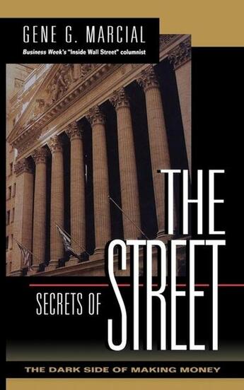 Couverture du livre « Secrets of the street - the dark side of making money » de Marcial Gene G aux éditions Mcgraw-hill Education