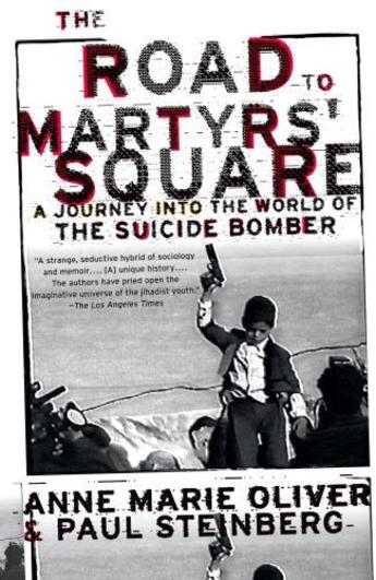 Couverture du livre « The Road to Martyrs' Square: A Journey into the World of the Suicide B » de Steinberg Paul F aux éditions Oxford University Press Usa