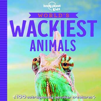 Couverture du livre « World's wackiest animals » de  aux éditions Lonely Planet France