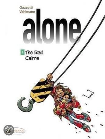 Couverture du livre « Alone t.4 ; the red cairns » de Fabien Vehlmann et Bruno Gazzotti aux éditions Cinebook