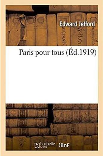 Couverture du livre « Paris pour tous » de Jefford Edward aux éditions Hachette Bnf