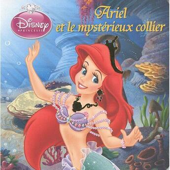 Couverture du livre « Ariel et le mysterieux collier » de  aux éditions Disney Hachette