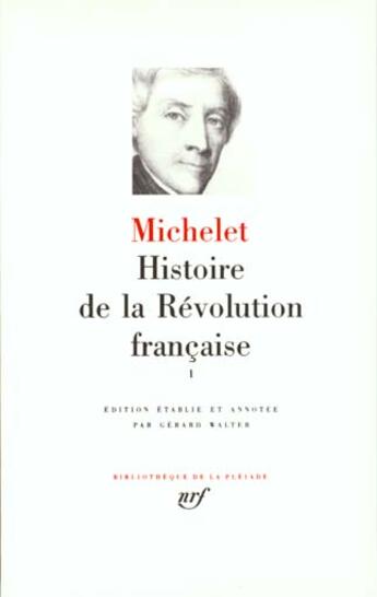 Couverture du livre « Histoire de la Révolution française (tome 1-avril 1789 - novembre 1792) ; 1789-1792 » de Jules Michelet aux éditions Gallimard