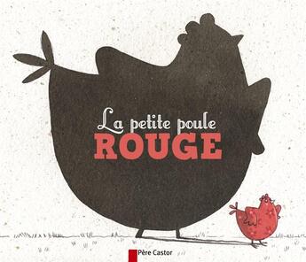 Couverture du livre « La petite poule rouge » de Fronsacq/Brunelet aux éditions Pere Castor