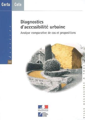 Couverture du livre « Diagnotics d'accessibilite urbaine. analyse comparative de cas et propositions (dossiers certu n. 18 » de  aux éditions Cerema