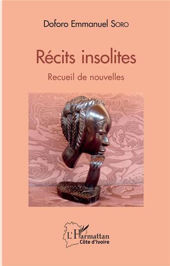 Couverture du livre « Récits insolites : Recueil de nouvelles » de Doforo Emmanuel Soro aux éditions L'harmattan