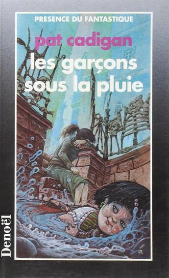 Couverture du livre « Les garcons sous la pluie » de Pat Cadigan aux éditions Denoel