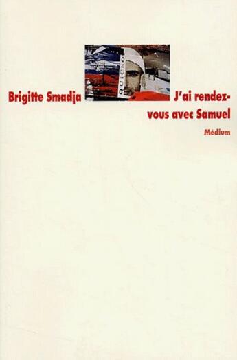 Couverture du livre « J'ai rendez-vous avec Samuel » de Smadja Brigitte aux éditions Ecole Des Loisirs