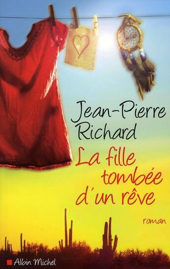 Couverture du livre « La fille tombée d'un rêve » de Richard-J-P aux éditions Albin Michel