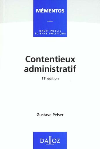 Couverture du livre « Contentieux Administratif » de Gustave Peiser aux éditions Dalloz