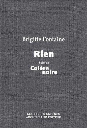 Couverture du livre « Rien suivi de Colère noire » de Brigitte Fontaine aux éditions Belles Lettres