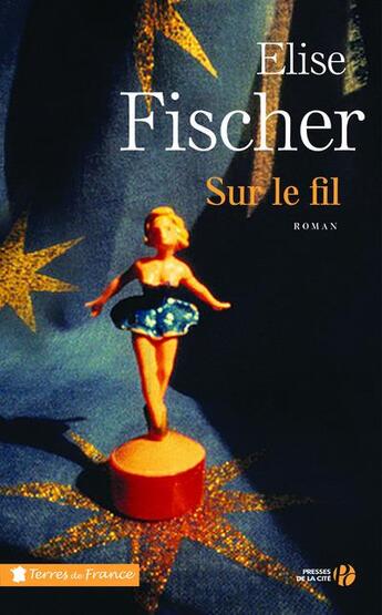 Couverture du livre « Sur le fil » de Elise Fischer aux éditions Presses De La Cite