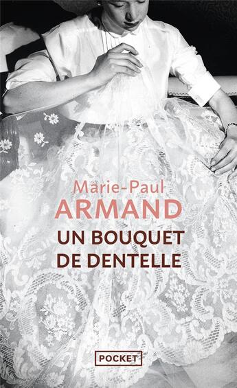 Couverture du livre « Un bouquet de dentelle » de Marie-Paul Armand aux éditions Pocket