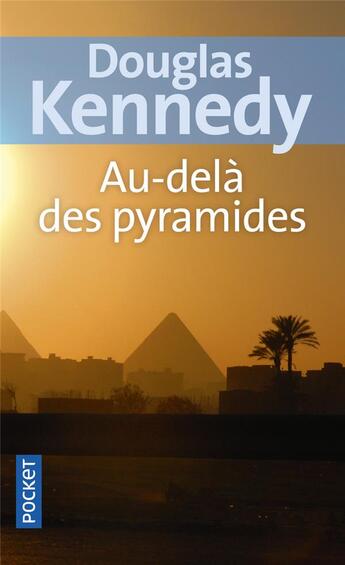 Couverture du livre « Au-delà des pyramides » de Douglas Kennedy aux éditions Pocket