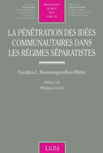 Couverture du livre « La pénétration idées communautaires dans les régimes séparatistes » de Farafina L. Boussougou-Bou-Mbine aux éditions Lgdj