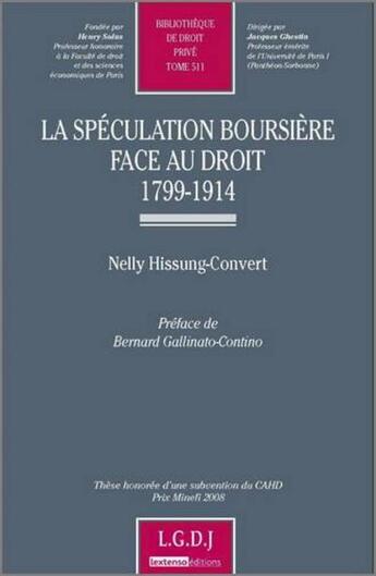 Couverture du livre « La spéculation boursière face au droit 1799-1914 » de Hissung-Convert N. aux éditions Lgdj