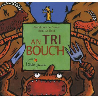 Couverture du livre « An tri bouc'h » de Le Claver-J.L+Sailla aux éditions Didier Jeunesse