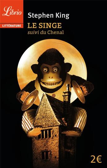 Couverture du livre « Le singe - suivi de le chenal » de Stephen King aux éditions J'ai Lu