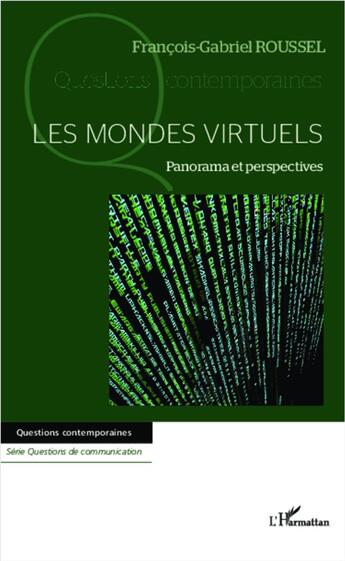 Couverture du livre « Les mondes virtuels ; panorama et perspectives » de Francois-Gabriel Roussel aux éditions L'harmattan