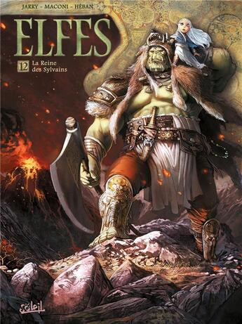 Couverture du livre « Elfes Tome 12 : la reine des Sylvains » de Nicolas Jarry et Olivier Heban et Gianluca Maconi aux éditions Soleil