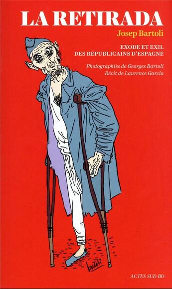 Couverture du livre « La retirada » de Laurence Garcia et Georges Bartoli aux éditions Actes Sud