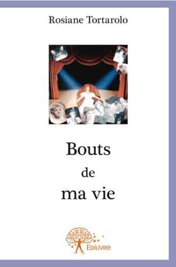 Couverture du livre « Bouts de ma vie » de Rosiane Tortarolo aux éditions Edilivre