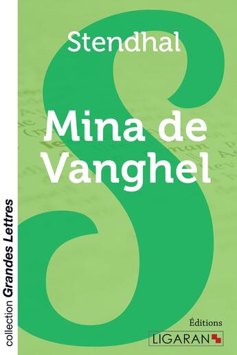 Couverture du livre « Mina de Vanghel (grands caractères) » de Stendhal aux éditions Ligaran