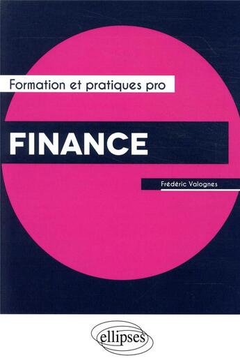 Couverture du livre « Finance » de Valognes Frederic aux éditions Ellipses