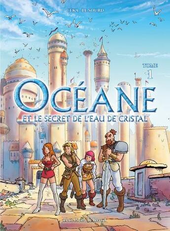 Couverture du livre « Océane t.1 ; le secret de l'eau de cristal » de Ceka et Patrice Le Sourd aux éditions Petit Pierre & Ieiazel