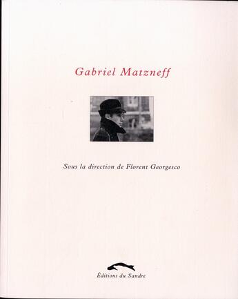 Couverture du livre « Gabriel Matzneff » de Florent Georgesco aux éditions Editions Du Sandre