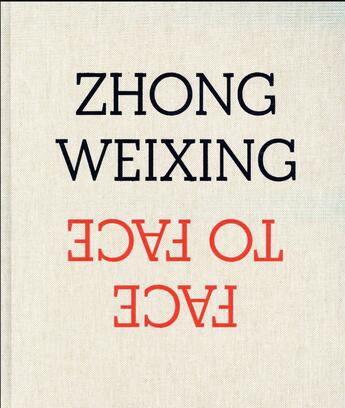 Couverture du livre « Face to face » de Weixing Zhong aux éditions Xavier Barral