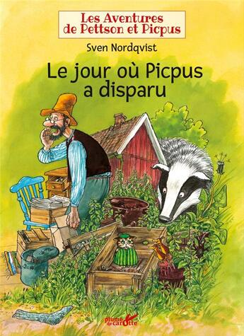 Couverture du livre « Les aventures de Pettson et Picpus ; le jour où Picpus a disparu » de Sven Nordqvist aux éditions Plume De Carotte