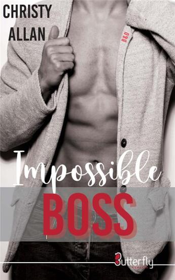 Couverture du livre « Impossible boss » de Christy Allan aux éditions Butterfly